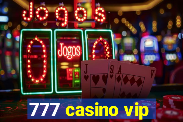 777 casino vip